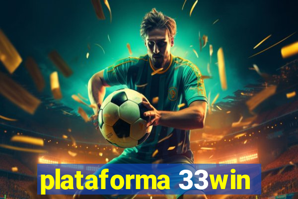 plataforma 33win